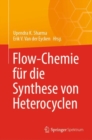 Image for Flow-Chemie fur die Synthese von Heterocyclen