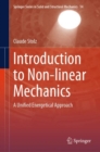 Image for Introduction to non-linear mechanics  : a unified energetical approach