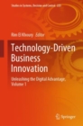 Image for Technology-driven business innovationVolume 1,: Unleashing the digital advantage