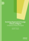Image for Declining hegemonical foreign policies of Nigeria  : a historico-political analysis