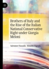 Image for Brothers of Italy and the Rise of the Italian National Conservative Right under Giorgia Meloni