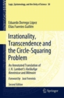 Image for Irrationality, Transcendence and the Circle-Squaring Problem: An Annotated Translation of J. H. Lambert&#39;s Vorlaufige Kenntnisse and Memoire