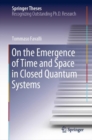 Image for On the Emergence of Time and Space in Closed Quantum Systems