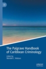 Image for The Palgrave Handbook of Caribbean Criminology