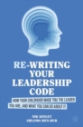 Image for Re-writing your leadership code  : how your childhood made you the leader you are, and what you can do about it