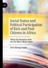 Image for Social status and political participation of rich and poor citizens in Africa  : when the resource-poor are the most likely voters