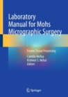 Image for Laboratory Manual for Mohs Micrographic Surgery