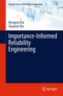 Image for Importance-Informed Reliability Engineering