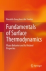 Image for Fundamentals of surface thermodynamics  : phase behavior and its related properties