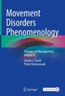 Image for Movement disorders phenomenologyVolume II,: Therapy and management