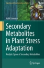 Image for Secondary Metabolites in Plant Stress Adaptation