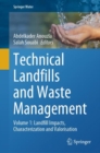 Image for Technical landfills and waste managementVolume 1,: Landfill impacts, characterization and valorisation