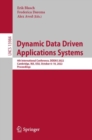 Image for Dynamic Data Driven Applications Systems: 4th International Conference, DDDAS 2022, Cambridge, MA, USA, October 6-10, 2022, Proceedings