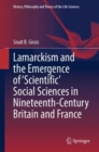 Image for Lamarckism and the emergence of &#39;scientific&#39; social sciences in nineteenth-century Britain and France