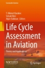 Image for Life Cycle Assessment in Aviation: Theory and Applications
