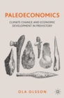 Image for Paleoeconomics  : climate change and economic development in prehistory
