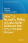 Image for Using ¹³7Cs Resampling Method to Estimate Mean Soil Erosion Rates for Selected Time Windows