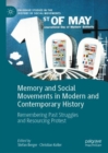 Image for Memory and social movements in modern and contemporary history  : remembering past struggles and resourcing protest