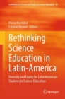 Image for Rethinking Science Education in Latin-America: Diversity and Equity for Latin American Students in Science Education