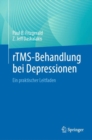 Image for rTMS-Behandlung bei Depressionen : Ein praktischer Leitfaden
