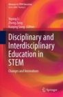 Image for Disciplinary and interdisciplinary education in STEM  : changes and innovations