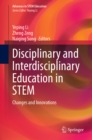 Image for Disciplinary and Interdisciplinary Education in STEM: Changes and Innovations