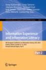Image for Information experience and information literacy  : 8th European Conference on Information Literacy, ECIL 2023, Krakâow, Poland, October 9-12, 2023, revised selected papersPart II