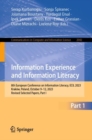 Image for Information experience and information literacy  : 8th European Conference on Information Literacy, ECIL 2023, Krakâow, Poland, October 9-12, 2023, revised selected papersPart I