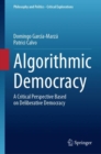 Image for Algorithmic democracy  : a critical perspective based on deliberative democracy