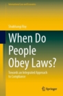 Image for When Do People Obey Laws? : Towards an Integrated Approach to Compliance