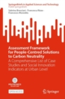 Image for Assessment Framework for People-Centred Solutions to Carbon Neutrality : A Comprehensive List of Case Studies and Social Innovation Indicators at Urban Level
