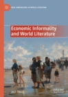 Image for Economic Informality and World Literature