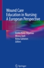 Image for Wound Care Education in Nursing: A European Perspective