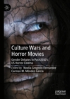 Image for Culture wars and horror movies  : gender debates in post-2010&#39;s US horror cinema