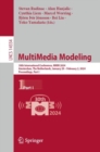 Image for Multimedia modeling  : 30th international conference, MMM 2024, Amsterdam, The Netherlands, January 29-February 2, 2024, proceedingsPart I