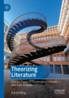 Image for Theorizing literature  : literary theory in contemporary novels - and their analysis