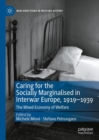 Image for Caring for the Socially Marginalised in Interwar Europe, 1919–1939