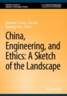 Image for China, engineering, and ethics  : a sketch of the landscape