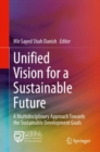 Image for Unified Vision for a Sustainable Future : A Multidisciplinary Approach Towards the Sustainable Development Goals