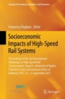 Image for Socioeconomic Impacts of High-Speed Rail Systems : Proceedings of the 3rd International Workshop on High-Speed Rail Socioeconomic Impacts, University of Naples Federico II, Italy, International Union 