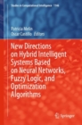 Image for New Directions on Hybrid Intelligent Systems Based on Neural Networks, Fuzzy Logic, and Optimization Algorithms