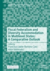 Image for Fiscal Federalism and Diversity Accommodation in Multilevel States: A Comparative Outlook