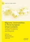 Image for Migrants&#39; (im)mobilities in three European urban contexts  : global pandemic and beyond