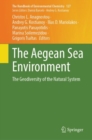 Image for The Aegean Sea environment  : the geodiversity of the natural system