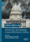 Image for Culture wars and horror movies  : social fears and ideology in post-2010 horror cinema