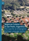 Image for Majorcan Catalan in San Pedro, Argentina  : the case for an endangered heritage language variety