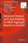 Image for Advanced Chemical and Creep Modeling for Alkali-Aggregate Reaction in Concrete