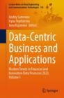 Image for Data-centric business and applications  : modern trends in financial and innovation data processes 2023Volume 1
