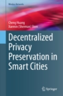 Image for Decentralized Privacy Preservation in Smart Cities