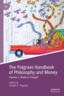Image for The Palgrave handbook of philosophy and moneyVolume 2,: Modern thought